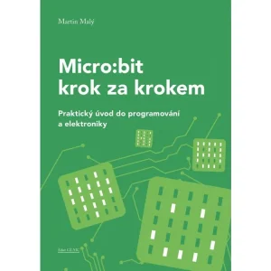 Koupit Online Micro:bit krok za krokem, Martin Malý